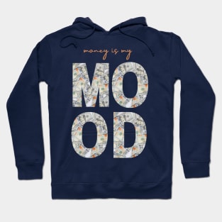 Money is My Mood Hoodie